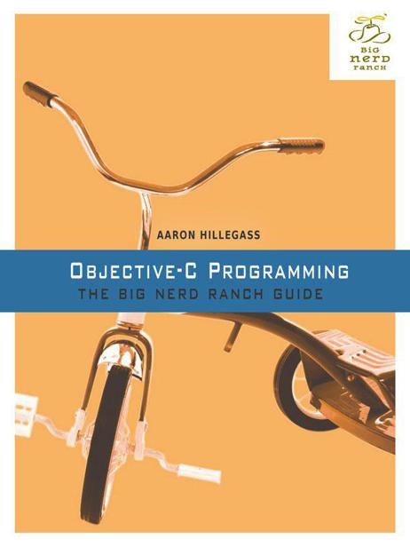 Objectivec Programming The Big Nerd Ranch Guide Big Nerd Ranch Guides Hillegass Aaron Aaron