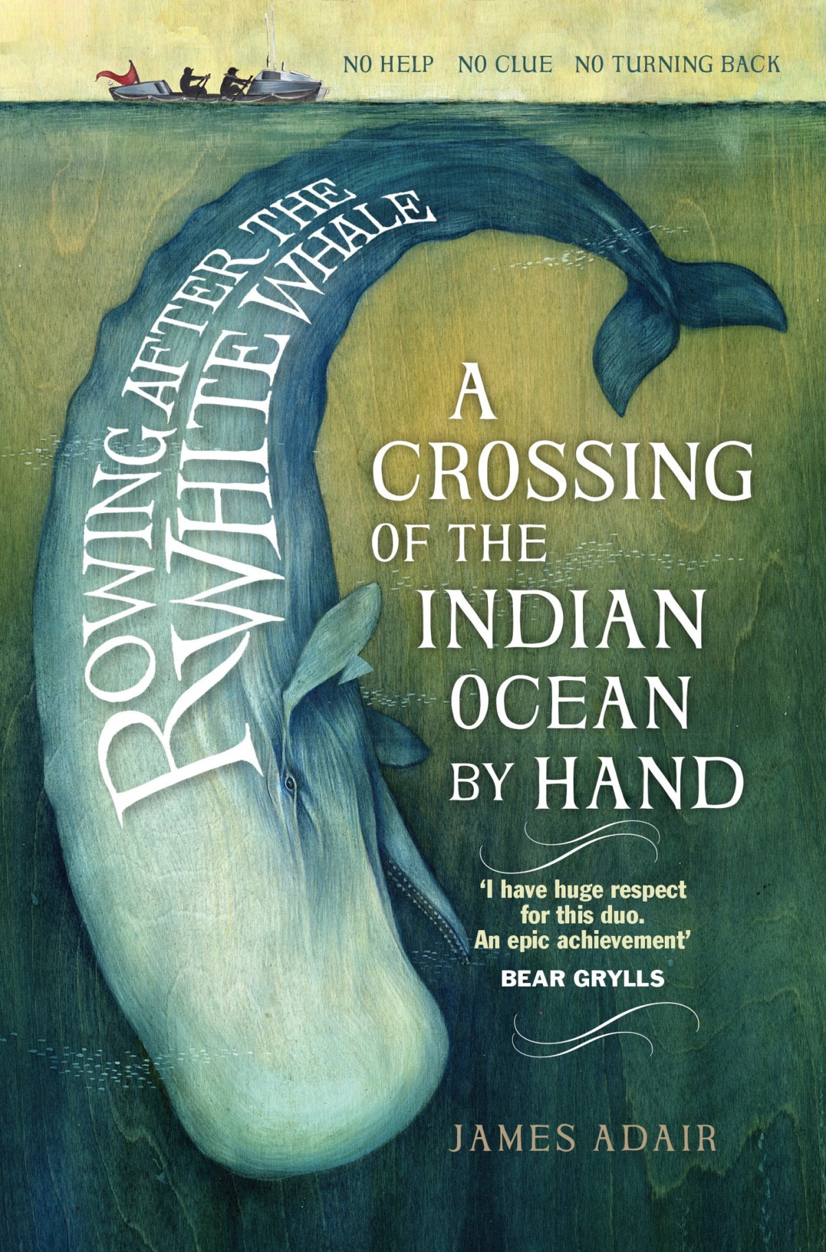 Rowing After The White Whale A Crossing Of The Indian Ocean By Hand James Adair Adair
