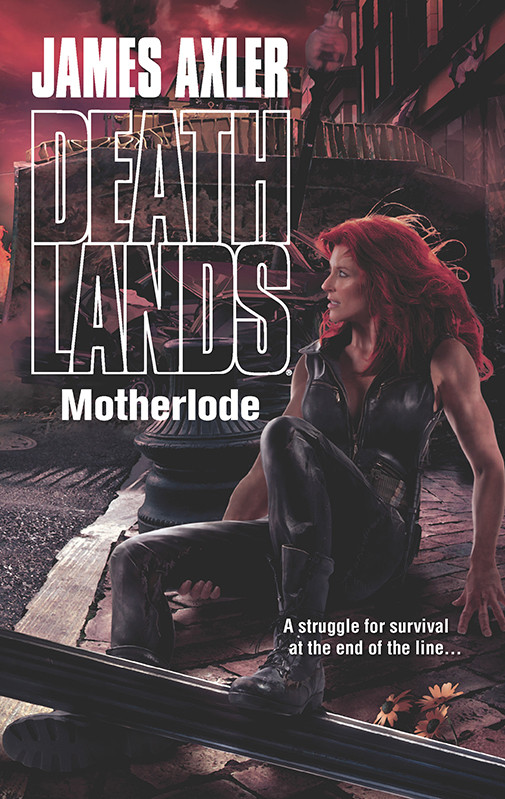 Deathlands 113 Motherlode James Axler Axler James