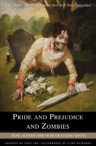 Pride And Prejudice And Zombies Jane Austen Seth Grahamesmith Tony Lee Austen