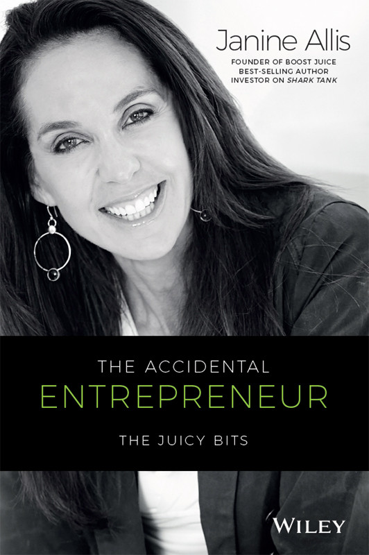 The Accidental Entrepreneur Janine Allis Allis Janine