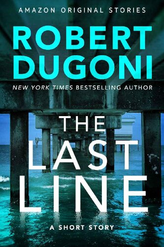 The Last Line A Short Story Dugoni Robert