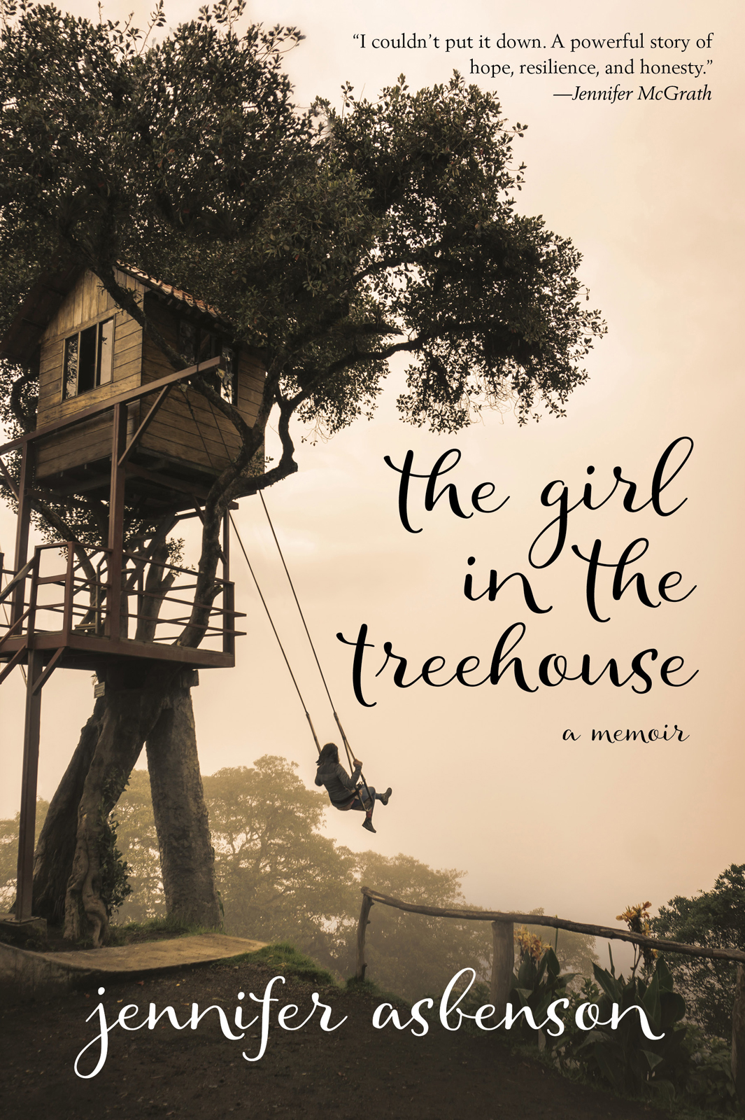 The Girl In The Treehouse A Memoir Jennifer Asbenson Asbenson