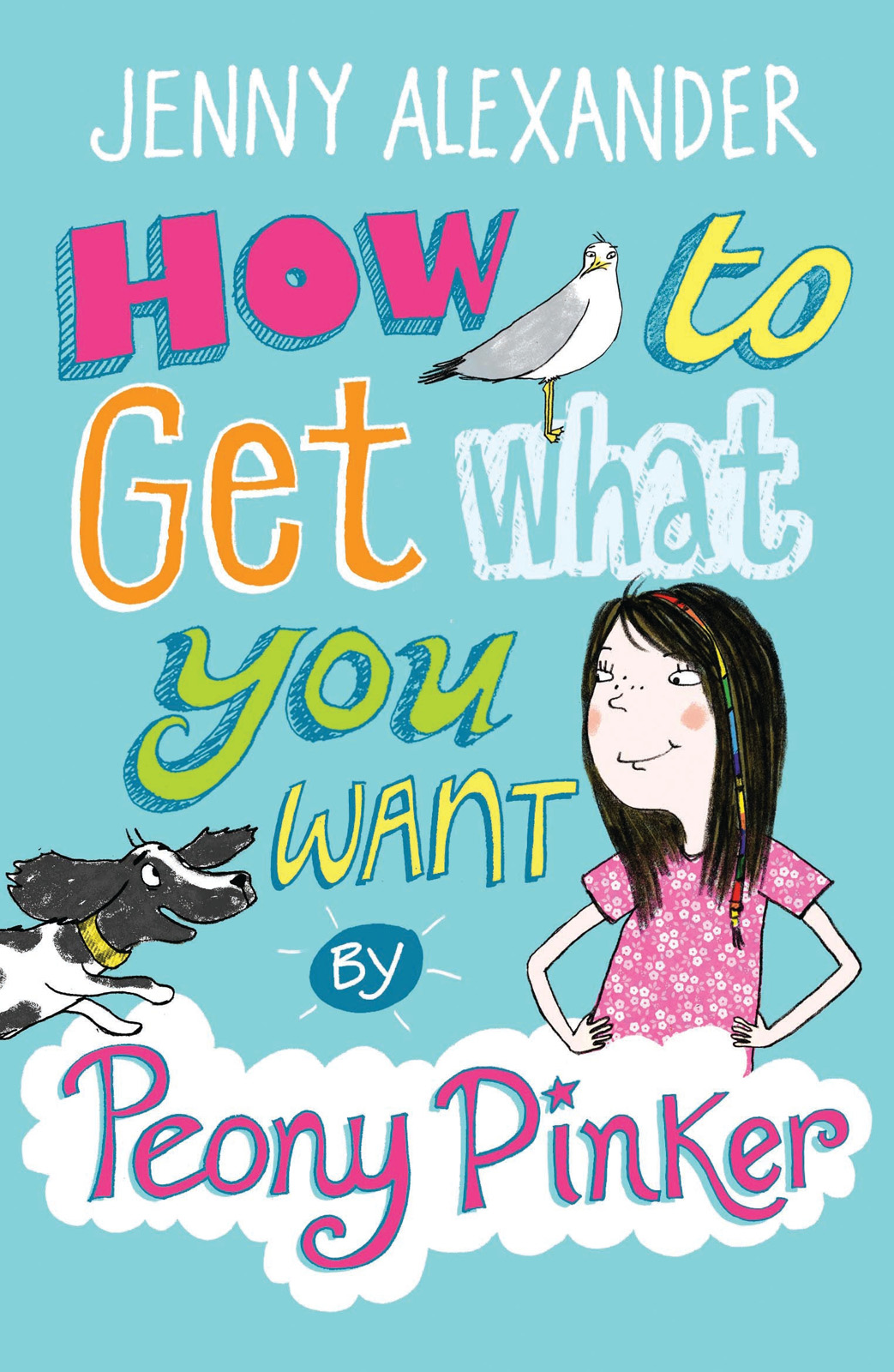 How To Get What You Want By Peony Pinker Jenny Alexander Alexander