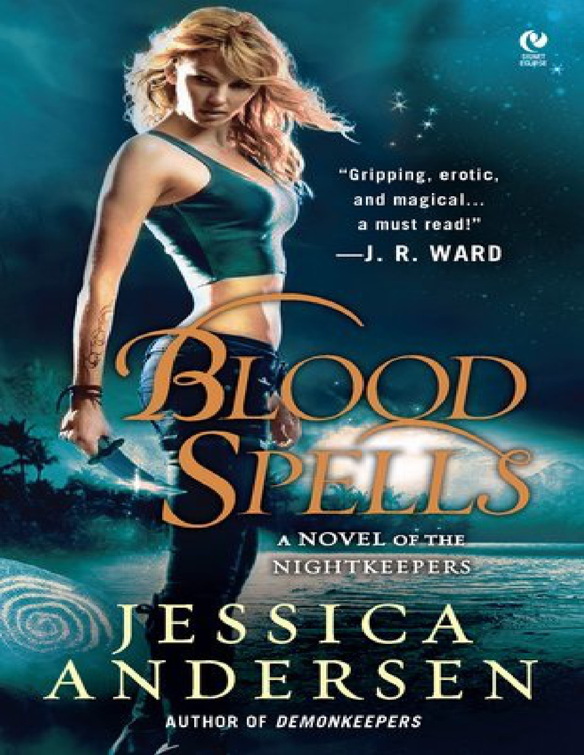 Blood Spells A Novel Of The Nightkeepers Jessica Andersen Andersen
