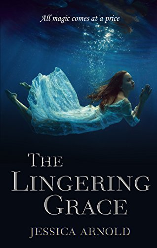 The Lingering Grace Jessica Arnold Arnold Jessica