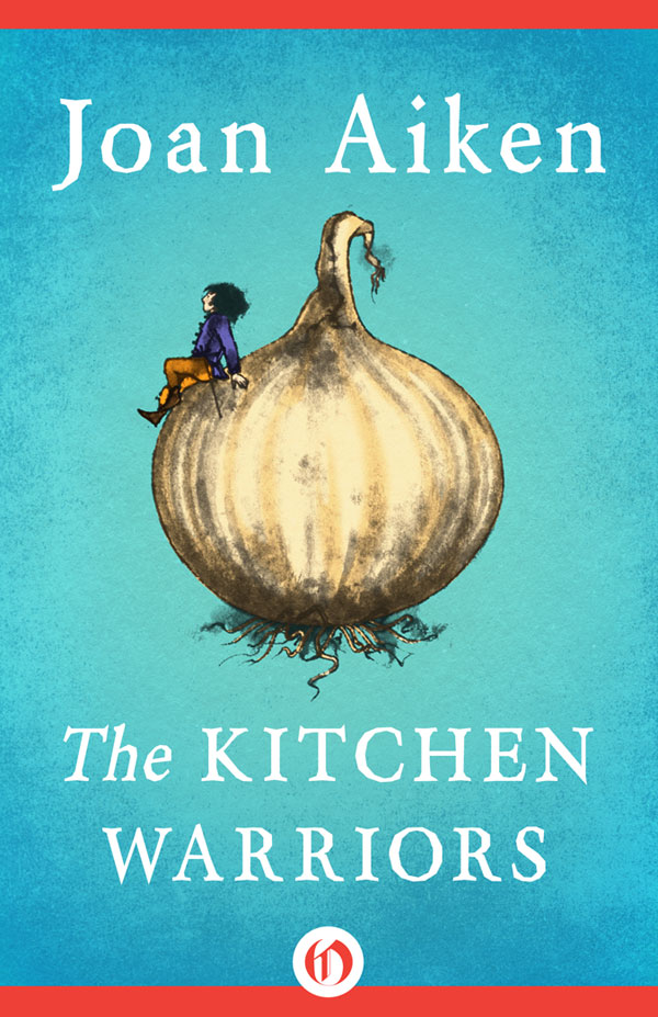 The Kitchen Warriors Joan Aiken Aiken Joan