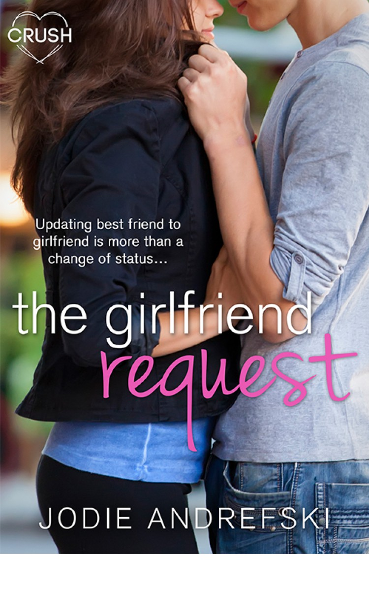 The Girlfriend Request Jodie Andrefski Andrefski Jodie