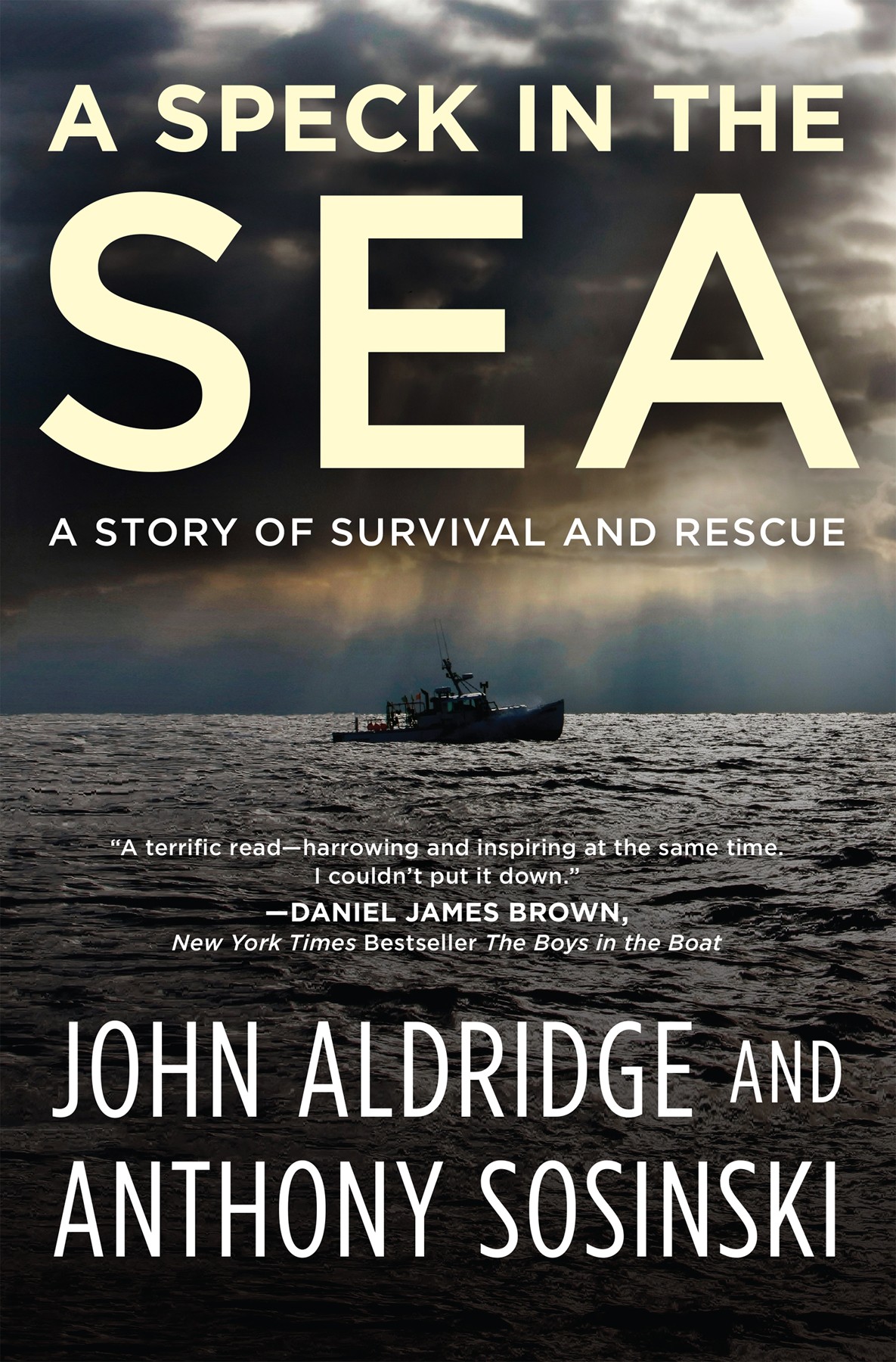 A Speck In The Sea A Story Of Survival And Rescue John Aldridge Anthony Sosinski Aldridge