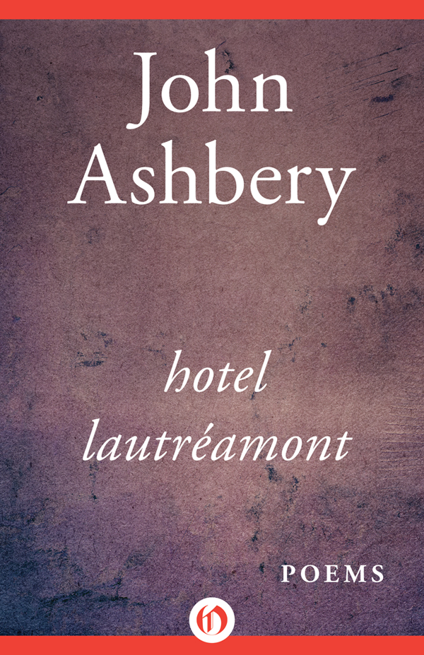 Hotel Lautramont John Ashbery Ashbery John