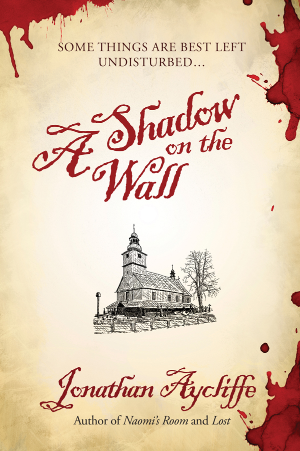 A Shadow On The Wall Jonathan Aycliffe Aycliffe Jonathan