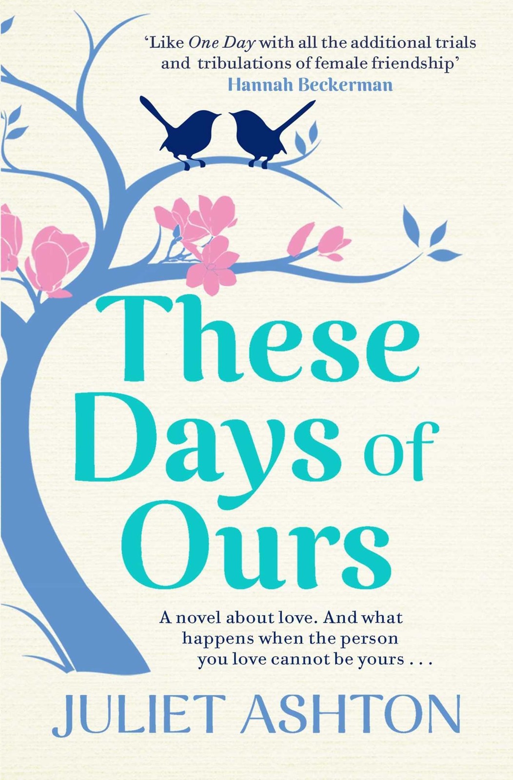 These Days Of Ours Juliet Ashton Ashton Juliet