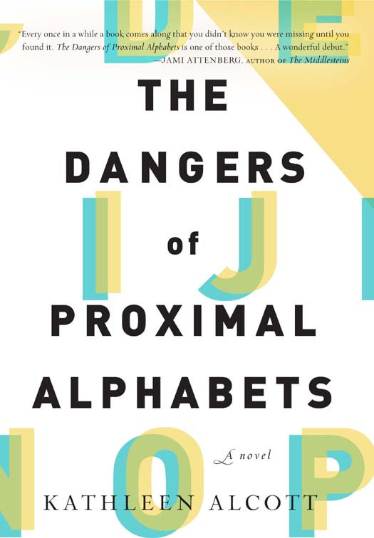 The Dangers Of Proximal Alphabets Kathleen Alcott Alcott Kathleen