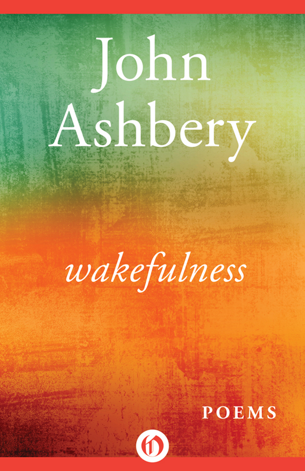 Wakefulness John Ashbery Ashbery John