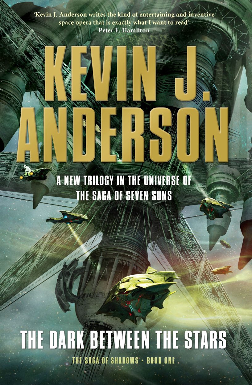 Saga Of Shadows 1 The Dark Between The Stars Kevin J Anderson Anderson