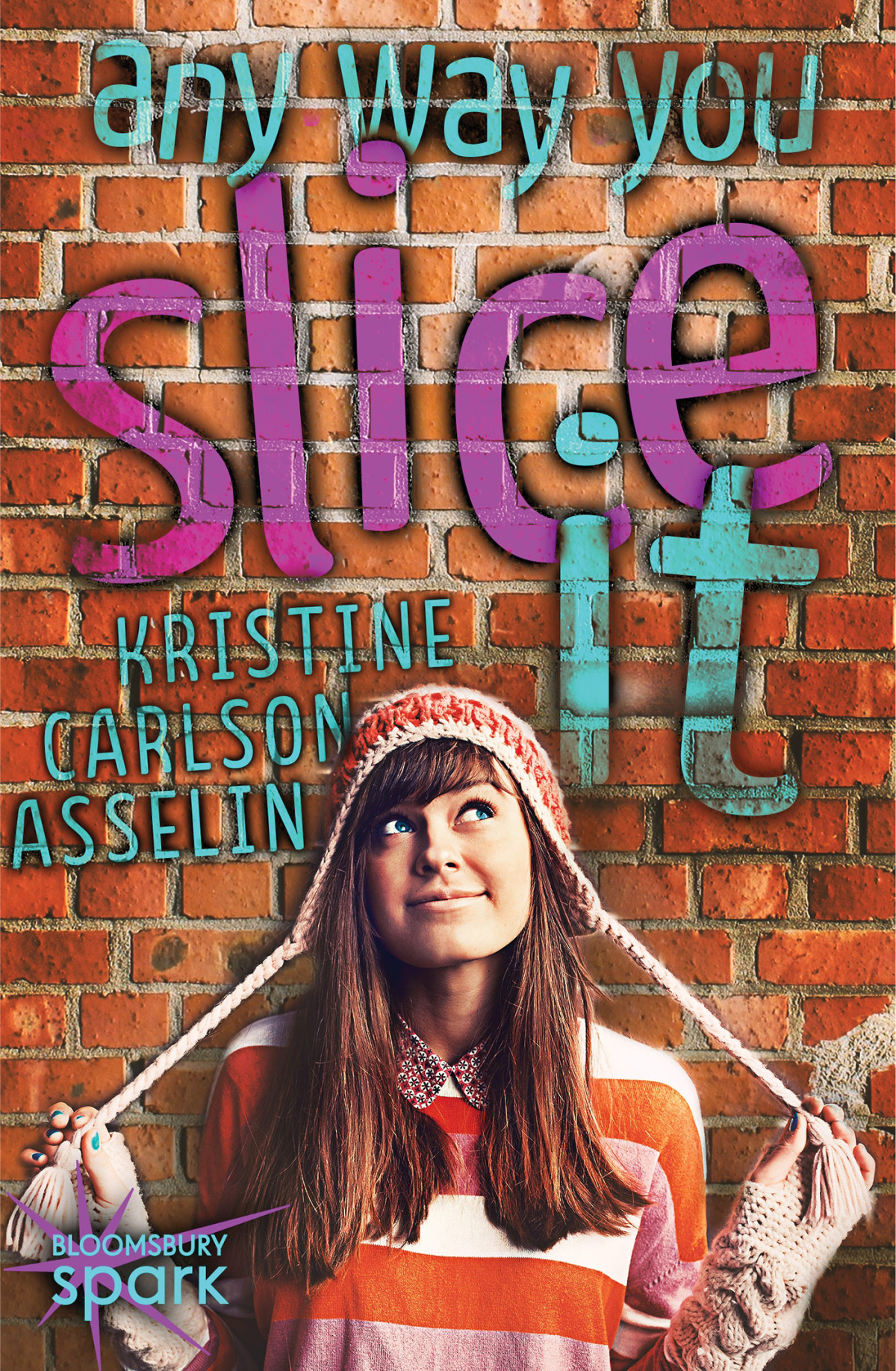 Any Way You Slice It Kristine Carlson Asselin Asselin Kristine Carlson