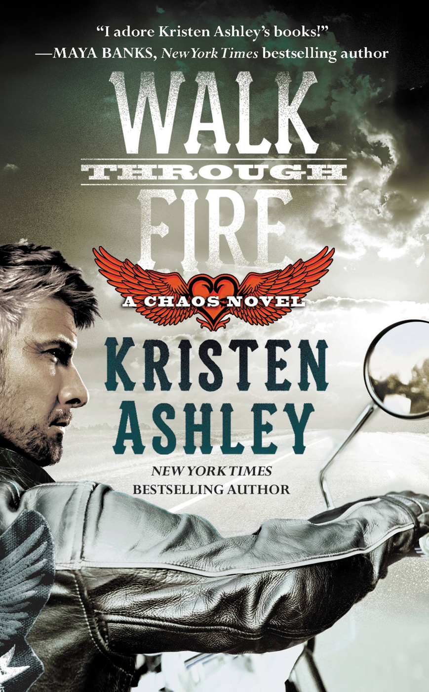 Walk Through Fire Kristen Ashley Ashley Kristen