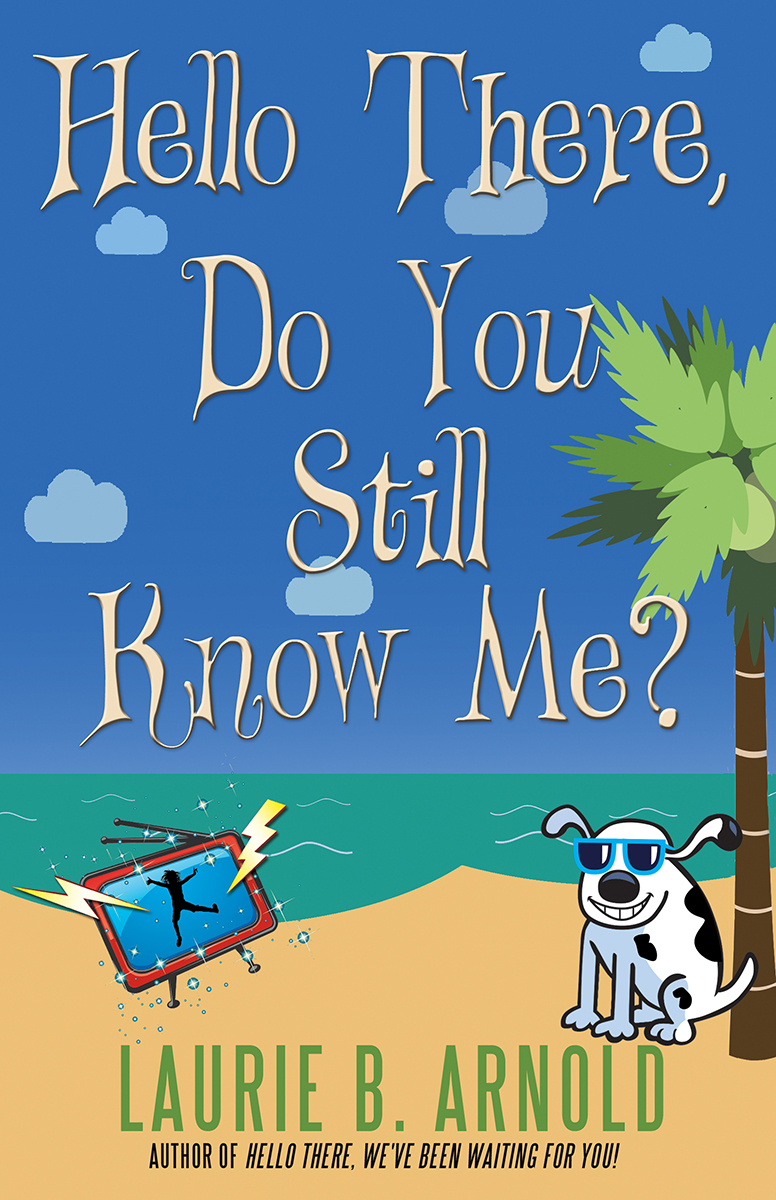 Hello There Do You Still Know Me Arnold Laurie B Arnold