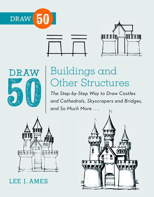 Draw 50 Buildings And Other Structures Lee J Ames Ames Lee J
