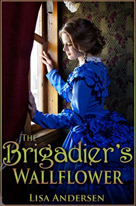 The Brigadiers Wallflower Short Story Anthology Lisa Andersen Andersen