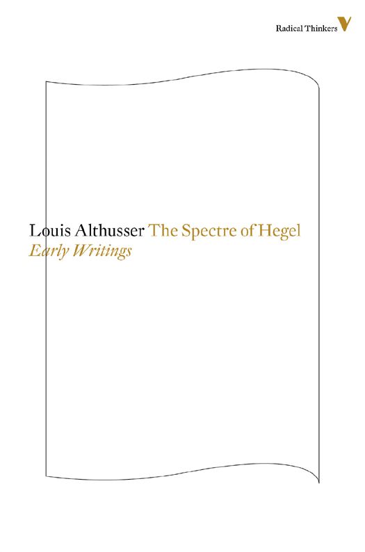 Spectre Of Hegel Early Writings Louis Althusser Althusser Louis