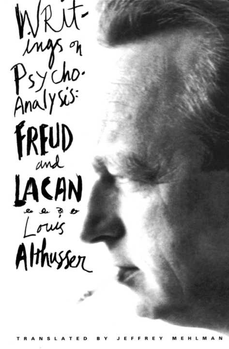 Writings On Psychoanalysis European Perspectives A Series In Social Thought And Cultural Criticism Louis Althusser Althusser