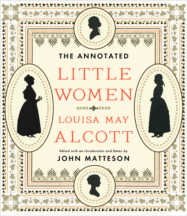 The Annotated Little Women Louisa May Alcott Alcott Louisa May