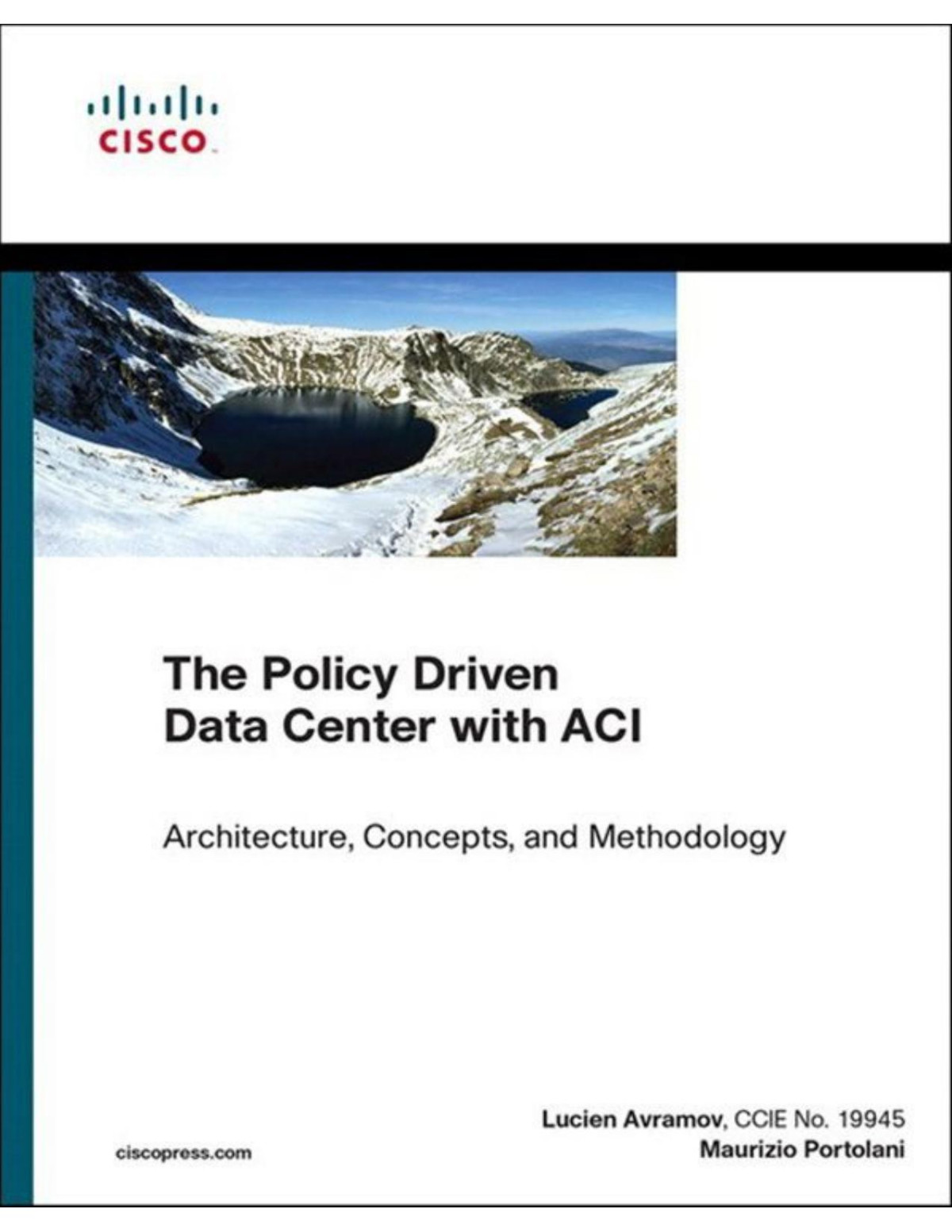 The Policy Driven Data Center With Aci Architecture Concepts And Methodology Networking Technology Lucien Avramov Avramov