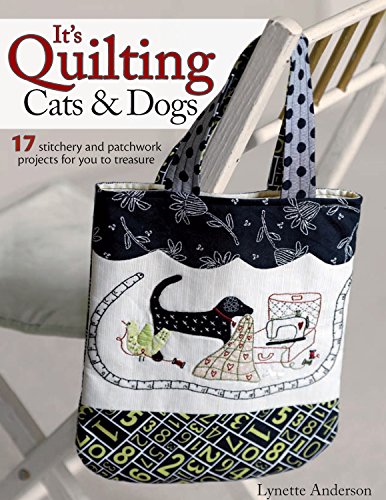 Its Quilting Cats Dogs Lynette Anderson