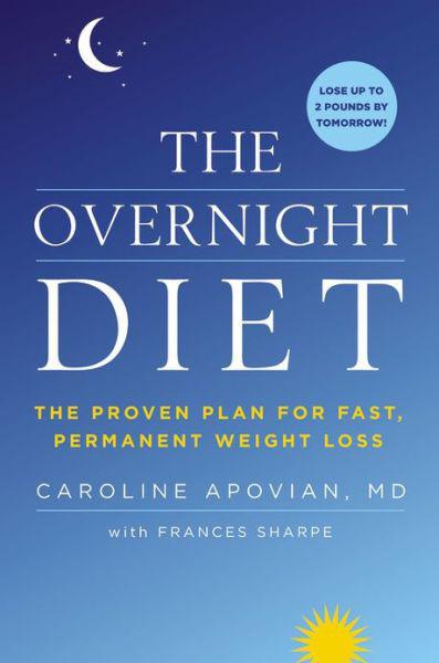 The Overnight Diet Caroline Apovian M D Caroline Apovian M D