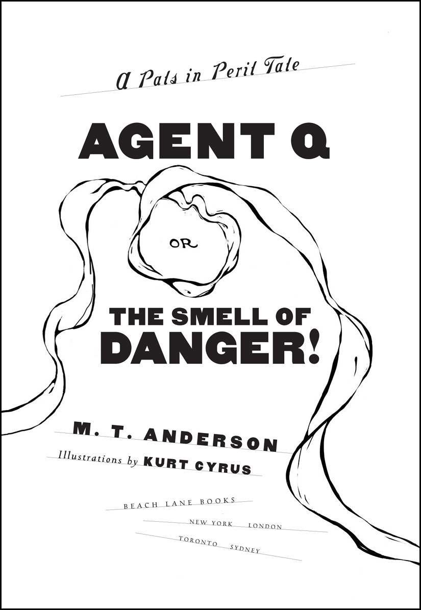 Agent Q Or The Smell Of Danger M T Anderson Anderson M T