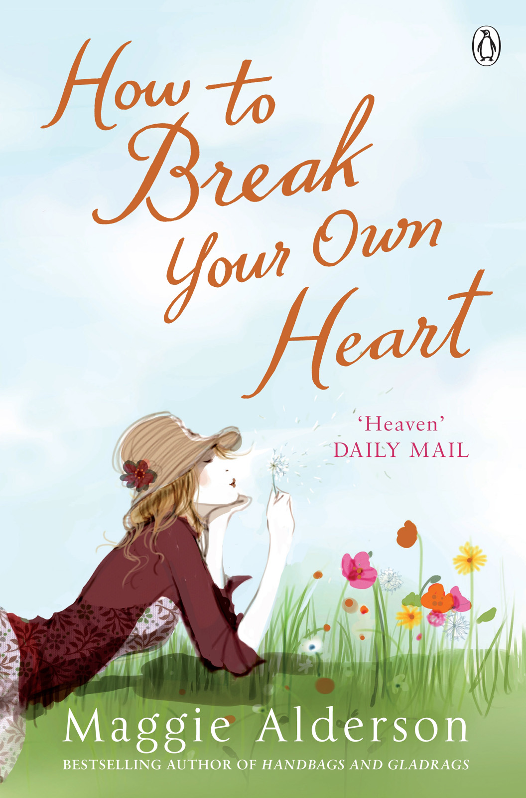 How To Break Your Own Heart Maggie Alderson Alderson Maggie