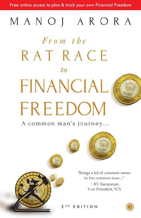 From The Rat Race To Financial Freedom Manoj Arora Arora Manoj