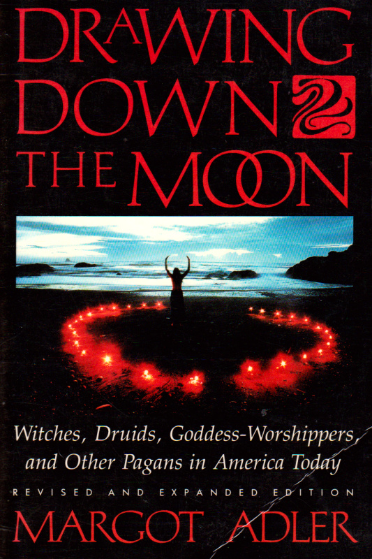 Drawing Down The Moon Margot Adler
