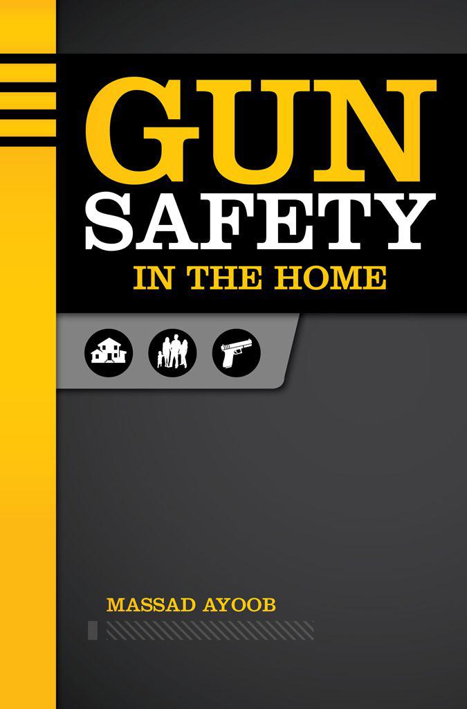 Gun Safety In The Home Massad Ayoob Ayoob Massad