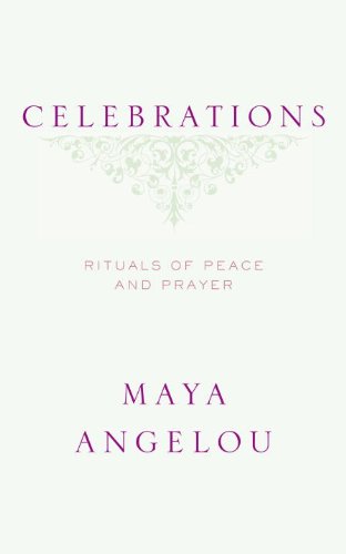 Celebrations Rituals Of Peace And Prayer Angelou Maya Angelou