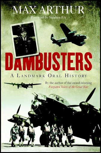 Dambusters A Landmark Oral History Max Arthur Arthur Max