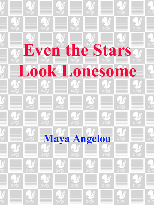 Even The Stars Look Lonesome Maya Angelou Angelou Maya
