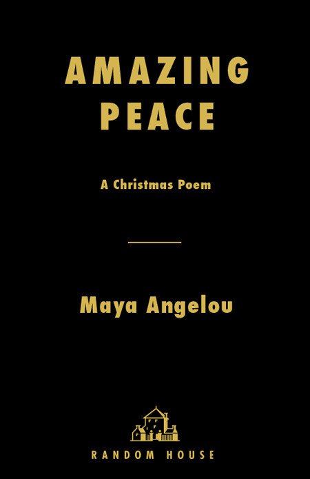 Amazing Peace Maya Angelou Angelou Maya