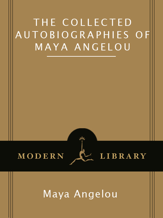 The Collected Autobiographies Of Maya Angelou Maya Angelou Angelou