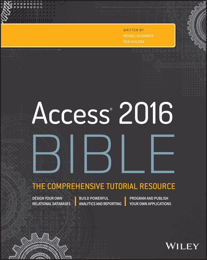Access 2016 Bible Michael Alexander Richard Kusleika Alexander