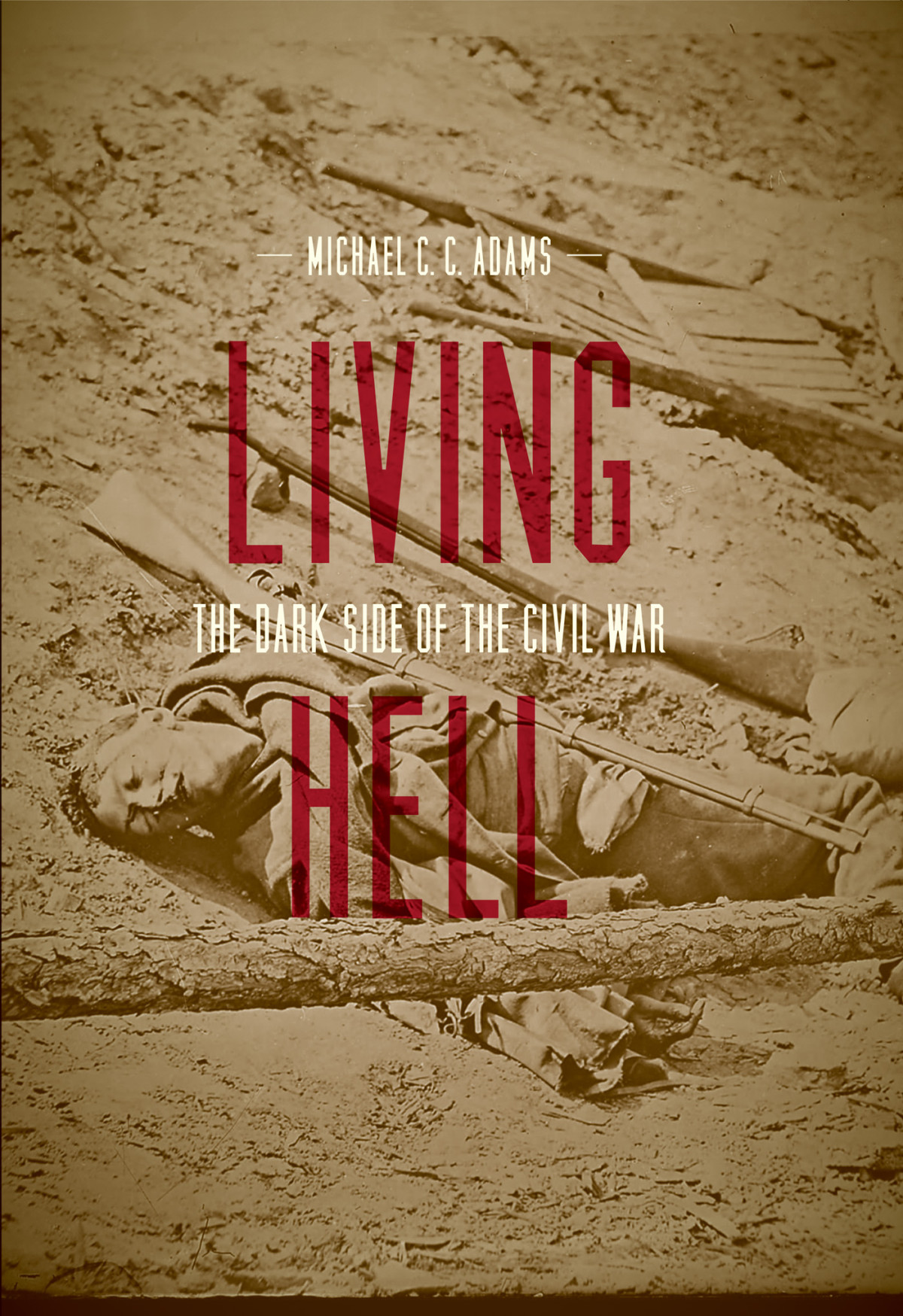 Living Hell Michael C C Adams Adams Michael C C