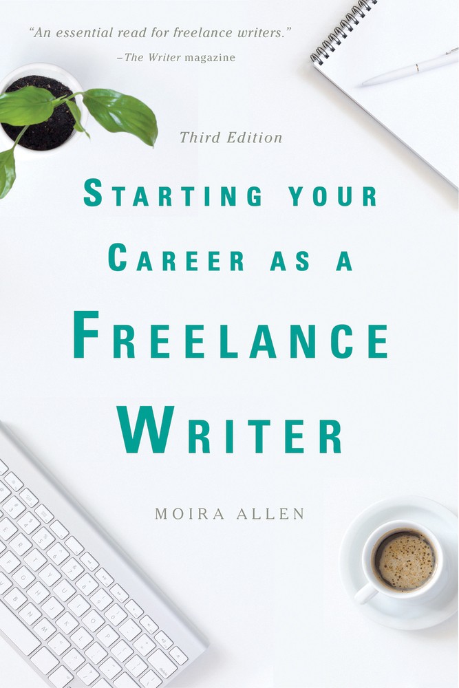 Starting Your Career As A Freelance Writer Moira Allen Allen