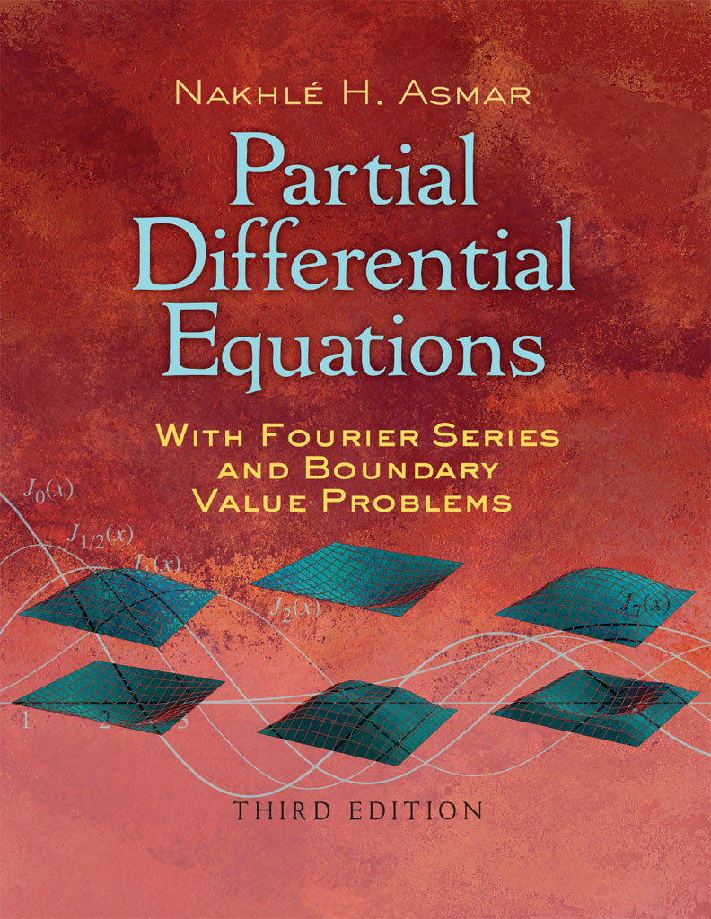 Partial Differential Equations With Fourier Series And Boundary Value Problems Nakhl H Asmar Asmar
