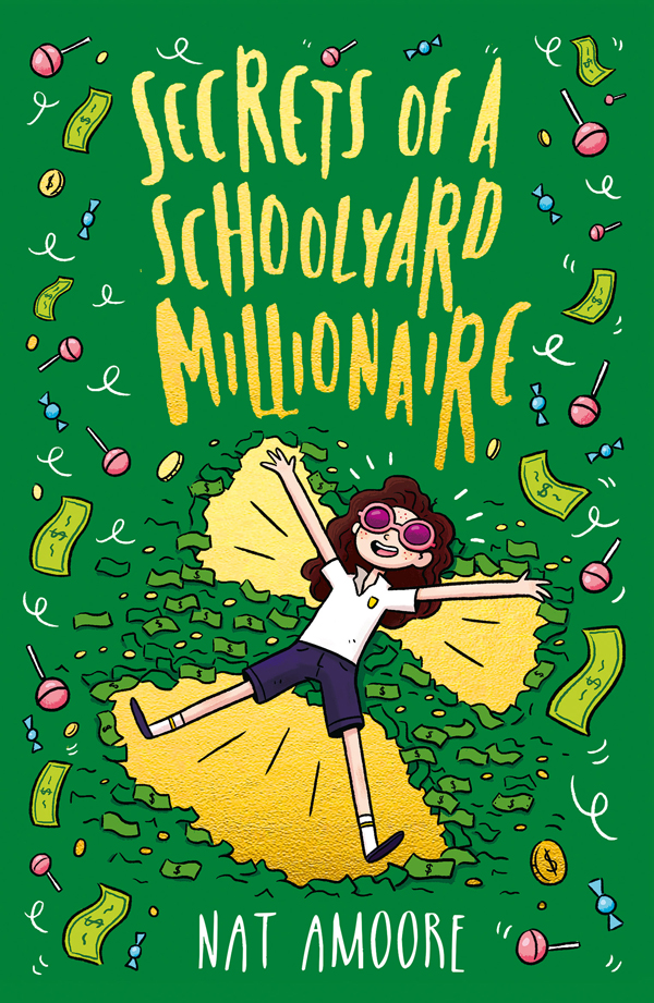 Secrets Of A Schoolyard Millionaire Nat Amoore Amoore Nat