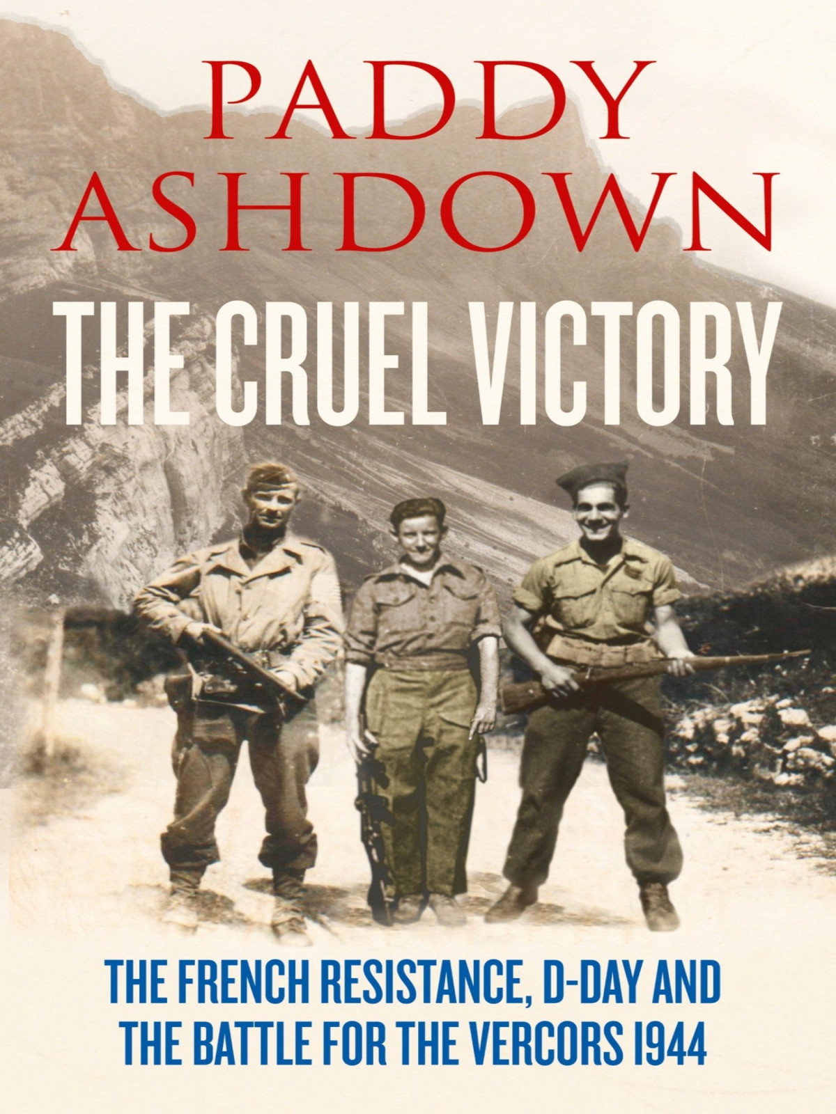 The Cruel Victory Paddy Ashdown Ashdown Paddy