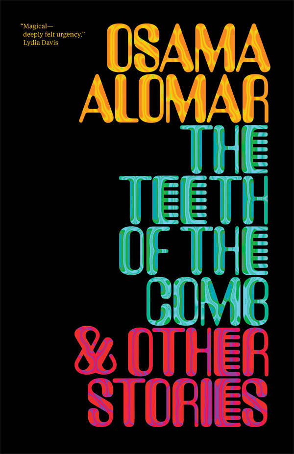 The Teeth Of The Comb Other Stories Osama Alomar Alomar Osama