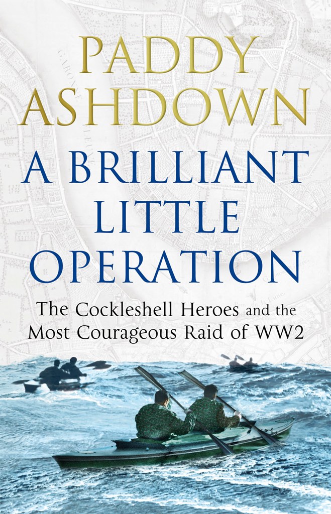 A Brilliant Little Operation Paddy Ashdown Ashdown Paddy