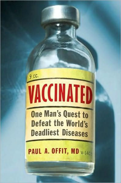 Vaccinated Triumph Controversy And An Uncertain F Paul A M D Offit M D A