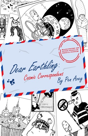 Dear Earthling Cosmic Correspondent Pen Avey Avey Pen
